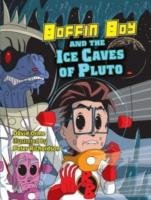 Boffin Boy and the Ice Caves of Pluto Orme David