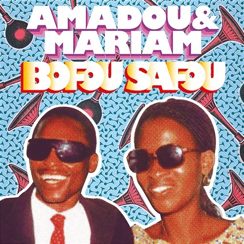 Bofou Safou Amadou & Mariam