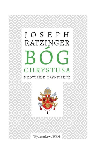 Bóg Chrystusa Ratzinger Joseph