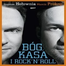 Bóg, kasa i rock'n'roll Hołownia Szymon, Prokop Marcin