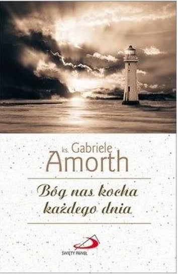 Bóg nas kocha każdego dnia Amorth Gabriele