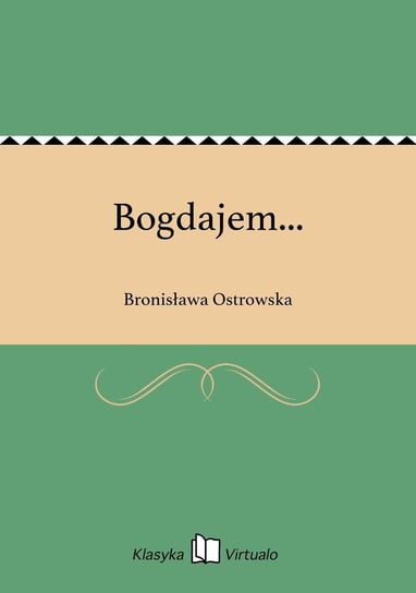 Bogdajem... Ostrowska Bronisława