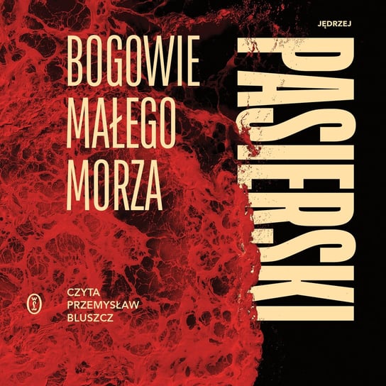 Bogowie małego morza - audiobook Pasierski Jędrzej