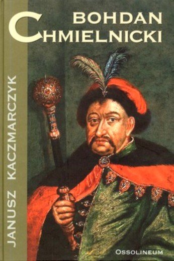 Bohdan Chmielnicki Kaczmarczyk Janusz
