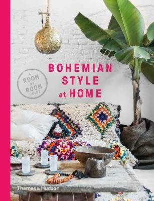 Bohemian Style at Home: A Room by Room Guide Young Kate