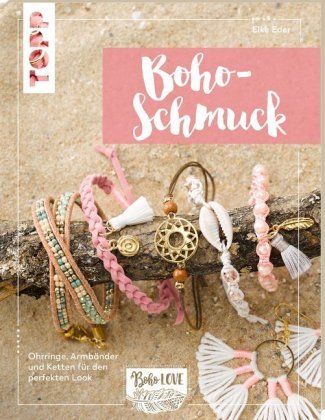 Boho Love. Boho-Schmuck Frech Verlag Gmbh