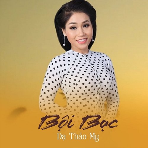 Bội Bạc Dạ Thảo My