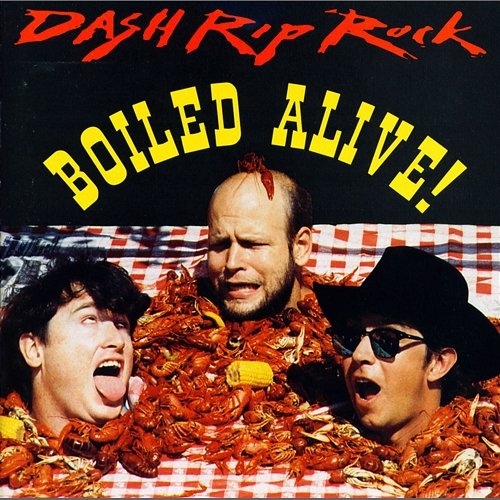 Boiled Alive Dash Rip Rock