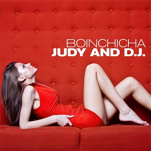 Boinchicha Judy And D.j.