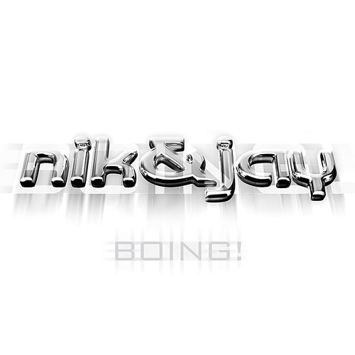 Boing! Nik & Jay