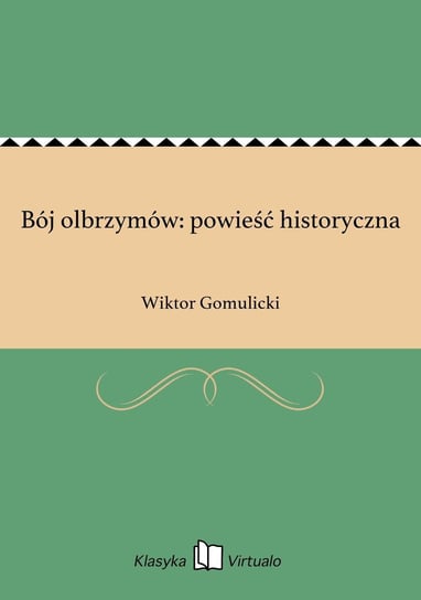 Bój olbrzymów: powieść historyczna - ebook epub Gomulicki Wiktor