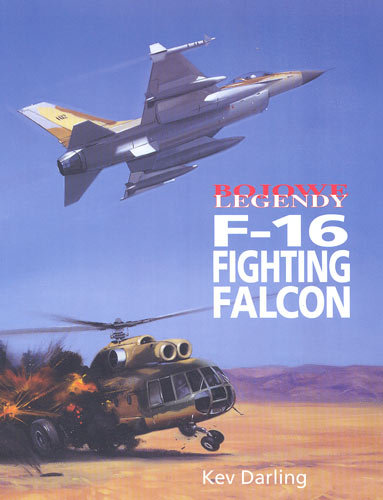 Bojowe legendy F-16 Fighting Falcon Darling Kev