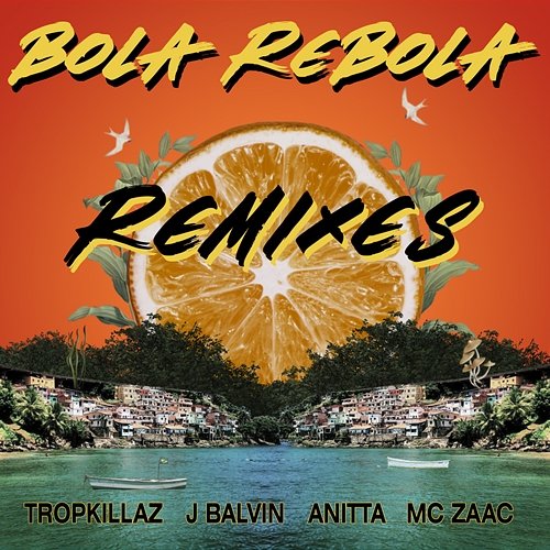 Bola Rebola Tropkillaz feat. J Balvin, Anitta, ZAAC