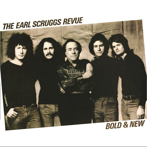 Bold & New The Earl Scruggs Revue
