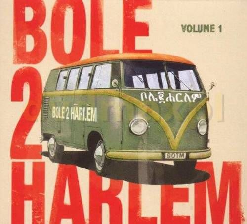 Bole 2 Harlem: Volume 1 Various Artists