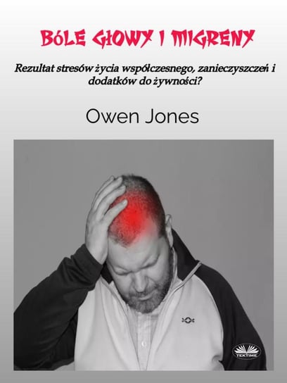 Bóle głowy i migreny Jones Owen