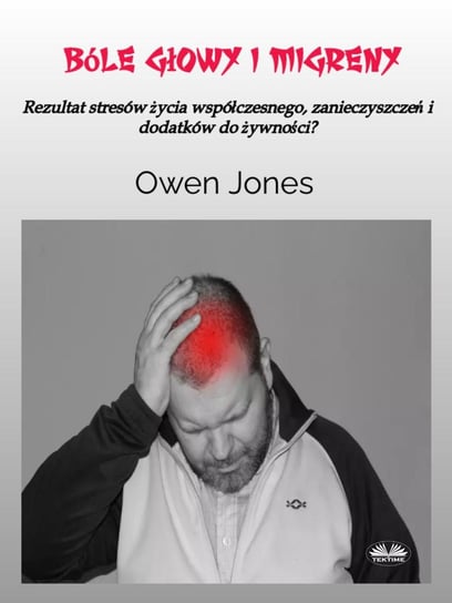 Bóle głowy i migreny - ebook epub Jones Owen