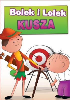 Bolek i Lolek: Kusza Various Directors