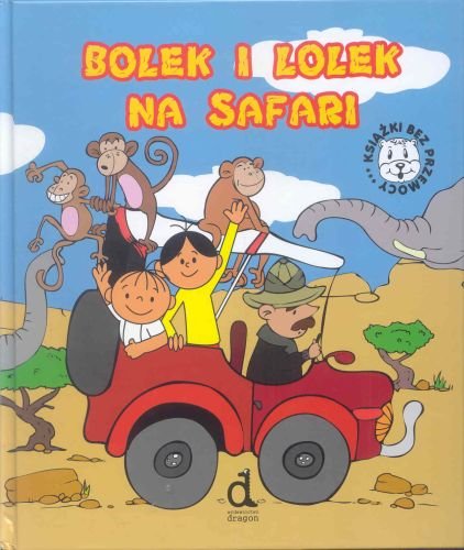 Bolek i Lolek na Safari Czarkowska Iwona