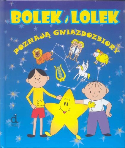 Bolek i Lolek poznają gwiazdozbiory Brańska-Oleksy Izabela
