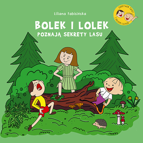 Bolek i Lolek poznają sekrety lasu Fabisińska Liliana