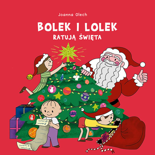 Bolek i Lolek ratują święta Olech Joanna