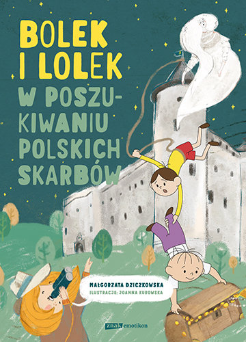 Bolek i Lolek w poszukiwaniu polskich skarbów Małgorzata Dziczkowska