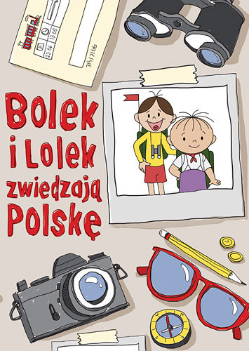 Bolek i Lolek zwiedzają Polskę Kiełbasińska Zuzanna, Nowacka Anna