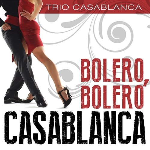 Bolero, Bolero Casablanca Trio Casablanca