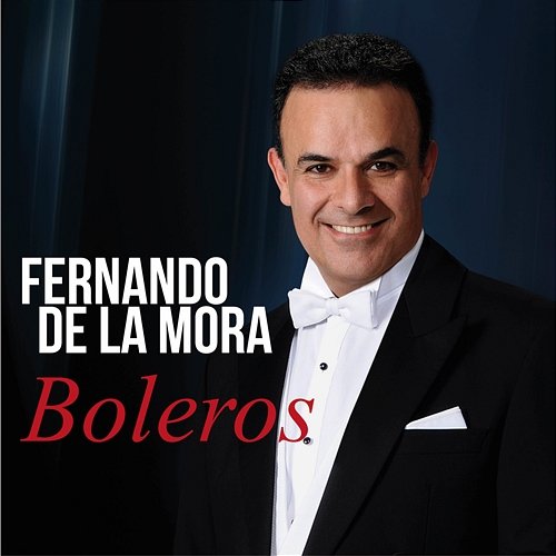 Boleros Fernando De La Mora