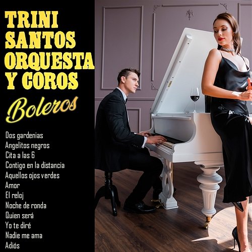 Boleros Trini Santos Orquesta y Coros