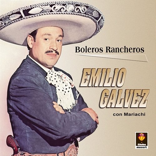 Boleros Rancheros Emilio Gálvez