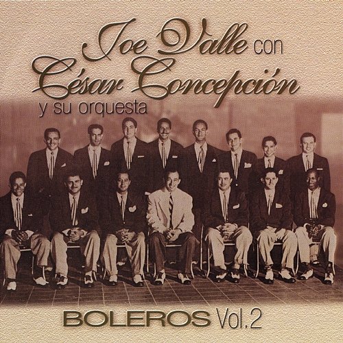 Boleros, Vol. 2 Joe Valle, Cesar Concepcion