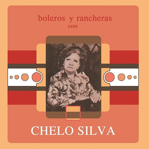 Boleros Y Rancheras Con Chelo Silva