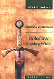 Bolesław Chrobry Wielki Zakrzewski Stanisław