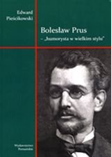 Bolesław Prus "Humorysta w wielkim stylu" Pieścikowski Edward