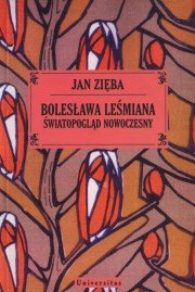 Bolesława Leśmiana światopogląd nowoczesny Zięba Jan
