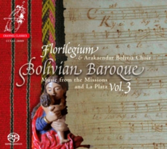 Bolivian Baroque. Volume 3 Florilegium