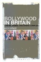 Bollywood in Britain Kramer Lucia