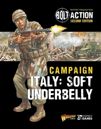 Bolt Action: Campaign: Italy: Soft Underbelly Games Warlord