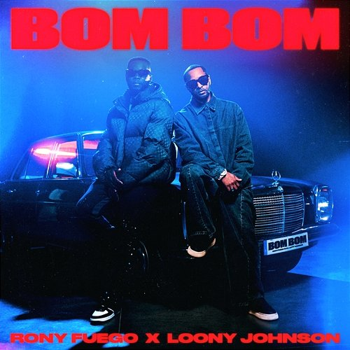 BOM BOM Rony Fuego feat. Loony Johnson