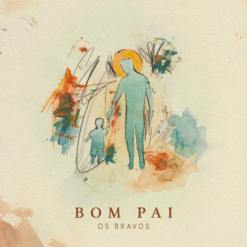 Bom Pai Os Bravos