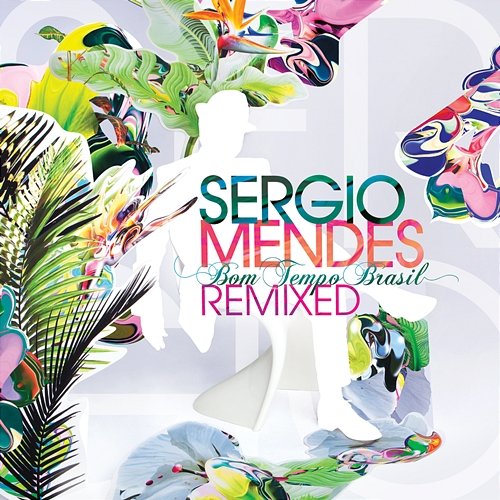 Bom Tempo Brasil - Remixed Sergio Mendes