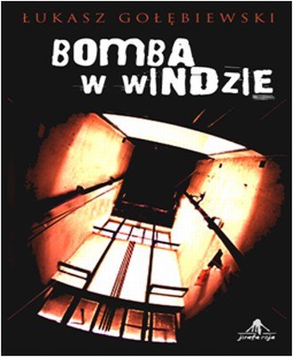 Bomba w windzie Gołębiewski Łukasz