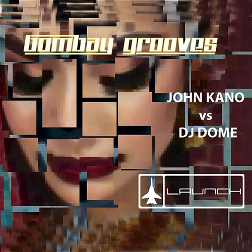 Bombay Grooves John Kano & DJ Dome