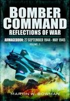 Bomber Command Bowman Martin