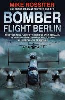 Bomber Flight Berlin Rossiter Mike
