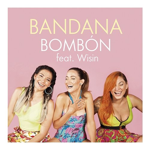 Bombón Bandana feat. Wisin