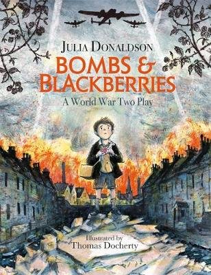 Bombs and Blackberries: A World War Two Play Donaldson Julia