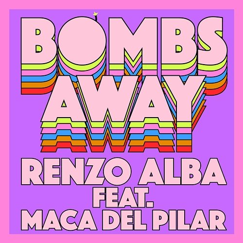 Bombs Away Renzo Alba feat. Maca Del Pilar